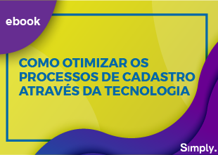 Como Otimizar os Processos de Cadastro Através da Tecnologia