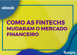 Como as Fintechs mudaram o Mercado Financeiro