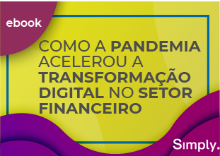 Como a Pandemia Acelerou a Transformação Digital no Setor Financeiro