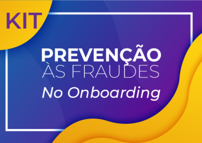 Kit Gratuito: PREVENÇÃO ÀS FRAUDES NO ONBOARDING