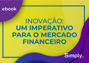 Inovação: um imperativo para o mercado financeiro